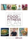 The Anti Ageing Food & Fitness Plan : Plant Based Edition - Book