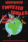 Twisted Fables for Twisted Minds : This'll either heal you or make you go insane - Book