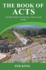 The Book of Acts : An Illustrated Commentary, Survey and Guide - Book