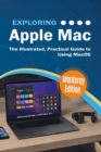 Exploring Apple Mac: Monterey Edition : The Illustrated Guide to using MacOS - eBook