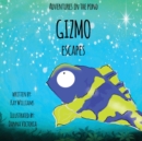 Adventures In The Pond : Gizmo Escapes - Book