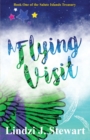 A Flying Visit : Book One of the Salute Islands Treasury - Book