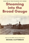 Steaming into the Broad Gauge - Book
