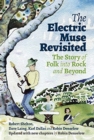 The Electric Muse Revisited : The Story of Folk into Rock and Beyond - Book