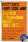 Postcards from Scotland : Scottish Independent Music 1983-1995 - Book