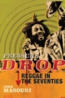 Pressure Drop : Reggae in the Seventies - Book