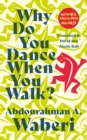 Why Do You Dance When You Walk - Book