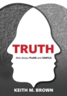 Truth : Not always PLAIN and SIMPLE - Book