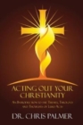 Acting Out Your Christianity - Book