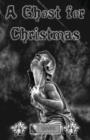 A Ghost for Christmas : Crowvus Ghost Story Anthology 4 - Book