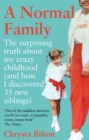 A Normal Family : The Surprising Truth About My Crazy Childhood (And How I Discovered 35 New Siblings) - eBook