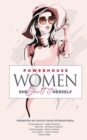 Powerhouse Women : She Built It Herself - Book