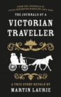 The Journals of a Victorian Traveller : From the Journals of Julia Errington Biddulph 1844-1933 - Book