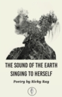 The Sound of the Earth Singing To Herself - Book