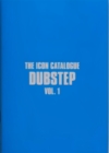 The Icon Catalogue Dubstep Vol. 1 - Book