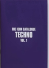 The Icon Catalogue Techno Vol. 1 - Book