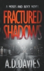 Fractured Shadows : A Moses and Rock Novel - Book