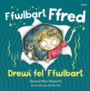Ffwlbart Ffred: Drewi Fel Ffwlbart - Book