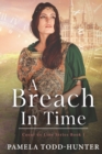 A Breach In Time : A Medieval Time Travel Romance - Book