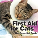 First Aid for Cats : The Essential Guide - Book