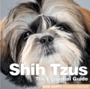 Shih Tzus : The Essential Guide - Book