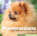Pomeranians : The Essential Guide - eBook