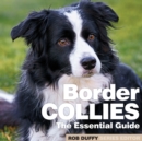 Border Collies : The Essential Guide - Book