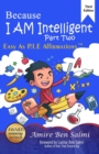 Because I AM Intelligent : Easy-As-P.I.E Affirmations(TM) Part 2 - Book