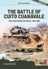 The Battle of Cuito Cuanavale : Cold War Angolan Finale, 1987-1988 - Book