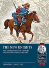The New Knights : The Development of Cavalry in Western Europe, 1562-1700 - Book