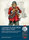 Cannon Played from the Great Fort : Sieges in the Severn Valley During the English Civil War 1642-1646 - Book