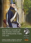 Austrian Cavalry of the Revolutionary and Napoleonic Wars, 1792-1815 - Book