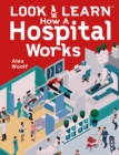 Look & Learn: How A Hospital Works - Book