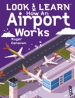 Look & Learn: How An Airport Works - Book