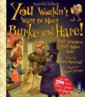 You Wouldn't Want To Meet Burke and Hare! - Book