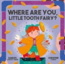 Where Are You Little Tooth Fairy? - Book