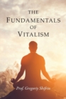The Fundamentals of Vitalism - Book