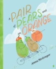 A Pair of Pears and an Orange - Book