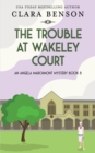 The Trouble at Wakeley Court - Book