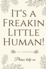 It's A Freakin Little Human! : Hilarious & Unique Baby Shower Guest Book - Book