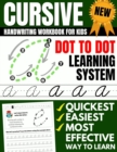 Cursive Handwriting Workbook For Kids : Dot To Dot Cursive Practice Book (Beginning Cursive) - Book