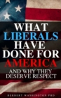 What Liberals Have Done For America : Hilarious Blank Book (Anti-Liberal Series) - Book