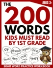 The 200 Words Kids Must Read by 1st Grade : Sight Word Practice Workbook - Book