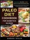 Paleo Diet Cookbook For Diabetics In 2020 - Delicious Recipes For A Healthy And Nourishing Meal - Book