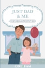 A Father Daughter Activity Book : Just Dad & Me - Book