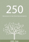 250 Questions to Ask Your Grandparents - Book