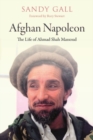 Afghan Napoleon : The Life of Ahmad Shah Massoud - eBook