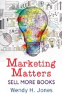 Marketing Matters : Sell More Books - Book