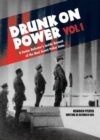 Drunk On Power : 1 - Book