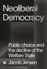 The Marketizers : Public Choice and the Origins of the Neoliberal Order - Book